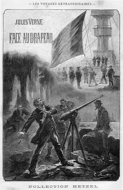 ジュール・ヴェルヌ著「Face au drapeau」の挿絵、表紙 ヘッツェル版-Les voyages extraordinaire 1896年（エングレーヴィング 作： Hippolyte Leon Benett