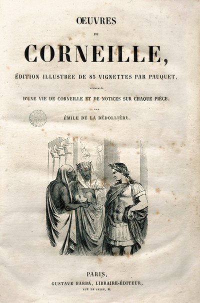 ピエール・コルネイユ（1606-1684）の作品の扉（1864年版）（彫刻 作： Hippolyte Louis Pauquet