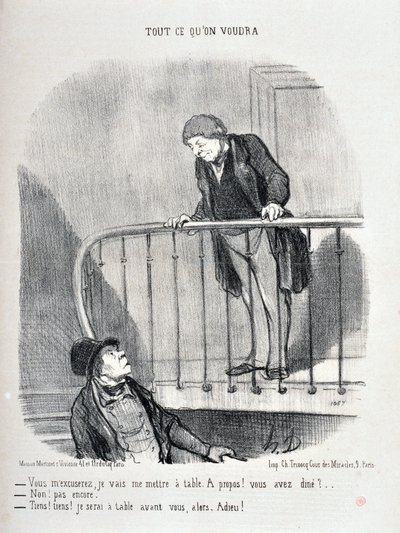 オノレ・ドーミエ（1808-1879）の作品。Charivariは1853年の作品です。セリエ ALL WHAT YOU WILL WILL 「失礼します、テーブルに座ります。それがどうした！？食事をしたのか？- いや、まだだよ。"それでは、私が先にテーブルに着きます" MUSEE DES BEAUTS ARTS - PALAIS L 作： Honoré Daumier