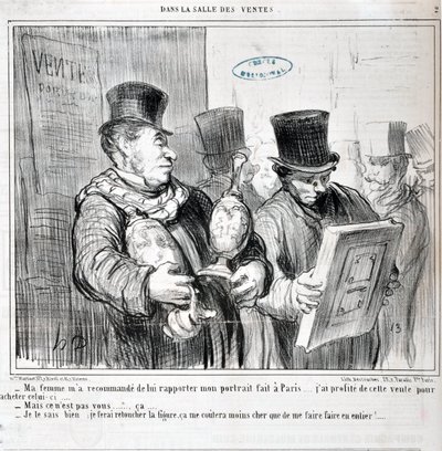 オノレ・ドーミエ（1808-1879）の作品。Charivariは1859年の作品。Serie IN THE SALE "・・・妻に勧められて、パリで作った肖像画を持ってきました・・・。私はこのセールを利用して、この作品を購入しました...。-でも、あなたじゃない...カ...。- 私はそれを知っている、私はそれを作る 作： Honoré Daumier