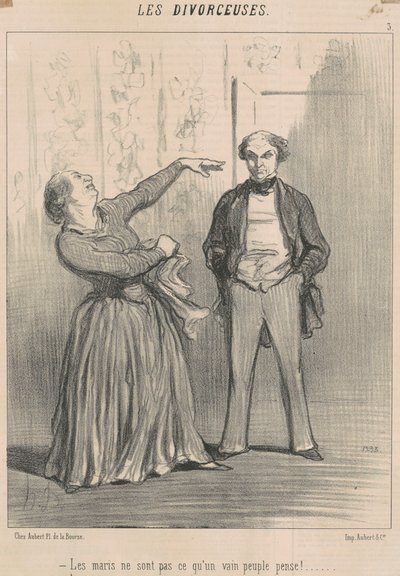 夫は、うぬぼれた人々が考えるものではありません！ 作： Honoré Daumier