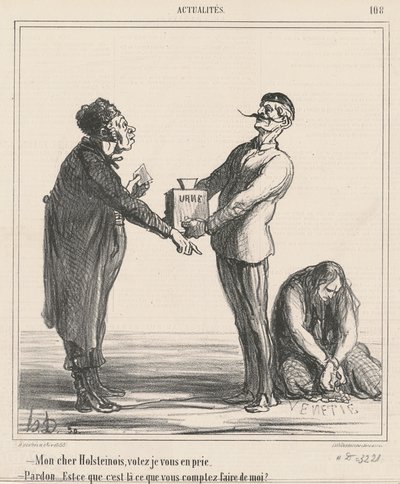 親愛なるホルシュタイナー、投票してください... 作： Honoré Daumier