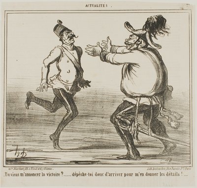 勝利を発表しに来たのか？早く詳細を教えてくれ！......」（『Actualités』77ページより 作： Honoré Victorin Daumier