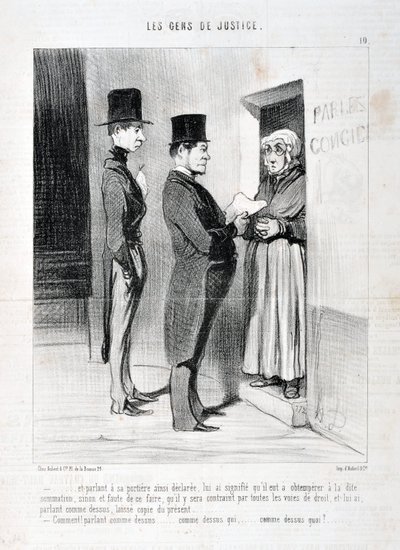 オノレ・ドーミエ（1808-1879）の作品。Charivariは1845年の作品。Serie LES PEANS DE JUSTICE 「...そして、彼の戸口でそう宣言して話すことは、彼にとって、前記の要約に従わなければならず、そうしなければ、彼は強制されることを意味している。 作： Honoré Daumier