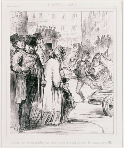 ル・ヌーヴォー・パリ：道路が拡張されたことは、急ぐ人々にとって幸運なことだ。 作： Honoré Daumier