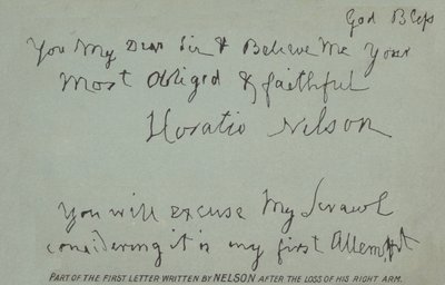 ネルソンが右腕を失った後に書いた最初の手紙の一部 作： Horatio Nelson
