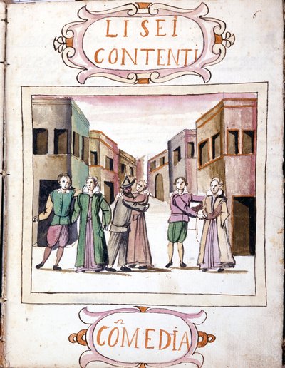 Li sei contentiによる喜劇。"Scenari dei più scelti istrioni"(1621 - 1643)の手稿をもとに制作された。ローマ、アカデミア・デイ・リンチェイ。 作： Italian School