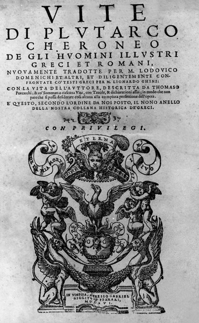 輝かしい人物の人生。プルターク・ディ・シェロネの著書「パラレルス・ライフ」の表紙。1561年のヴェネチア版。 作： Italian School