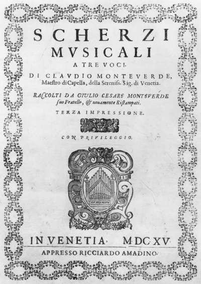 Claudio Monteverdi（1567-1643）1615によるScherzi Musicaliのタイトルページ 作： Italian School