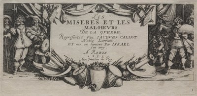 戦争の大惨事：タイトルページ 作： Jacques Callot