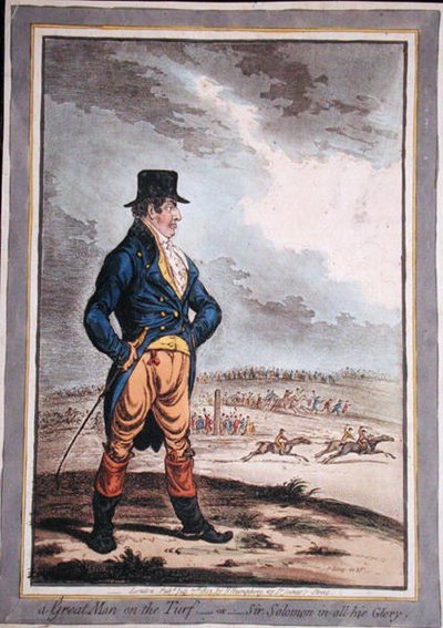 1803年にハンナ・ハンフリーによって出版された「A Great Man at the Turf, or Sir Solomon in all his Glory」（手彩色のエッチング） 作： James Gillray