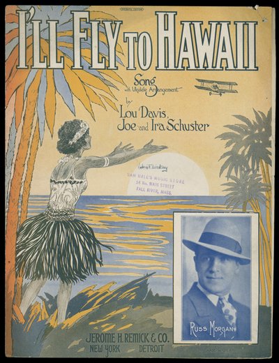 イル・フライ・トゥ・ハワイ, 1770-1959年頃（プリント） 作： Jerome H. Remick & Co.