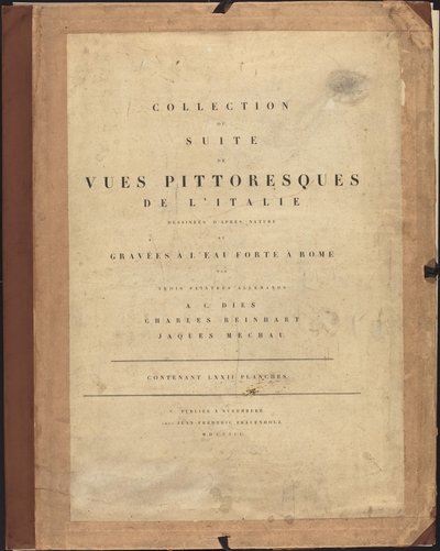 イタリアの美しい景色のコレクションまたはスイート 作： Johann Christian Reinhart, Albert Christoph Dies and Jacob Wilhelm Mechau