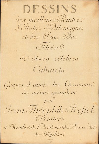 イタリア、ドイツ、オランダの最高の画家によるさまざまな有名なキャビネットからのドローイング 作： Johann Gottlieb Prestel, Maria Catharina Prestel, and Regina Schönecker
