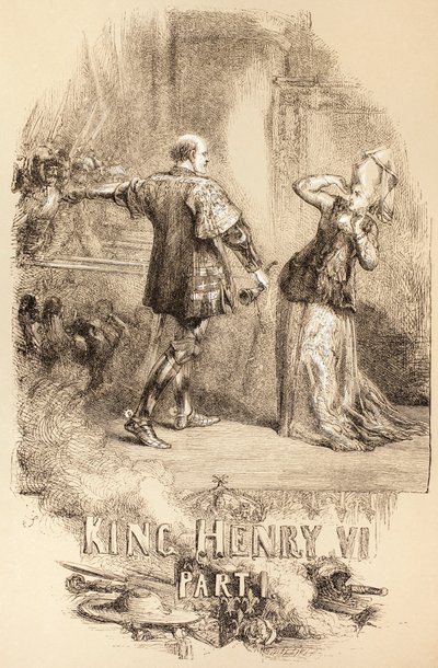 ヘンリー6世、パートI、1890 作： John Gilbert