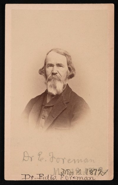 1872 年 3 月 12 日、エドワード R. フォアマン博士の肖像 (1808 ～ 1885 年)。 作： John Goldin