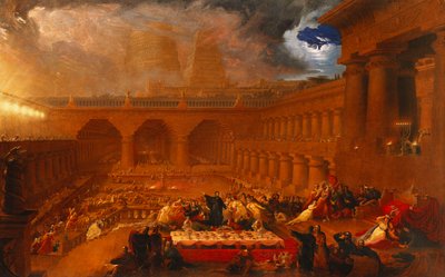 ベルシャザーの饗宴、1820 作： John Martin