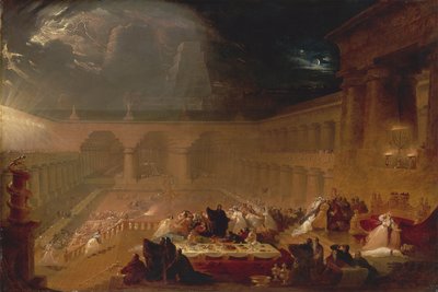 ベルシャザーの饗宴、1820年。 作： John Martin