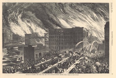 炎に包まれたシカゴ-ランドルフストリートブリッジを巡るラッシュ、ハーパーズウィークリー、1871年のイラスト 作： John Reuben after Chapin