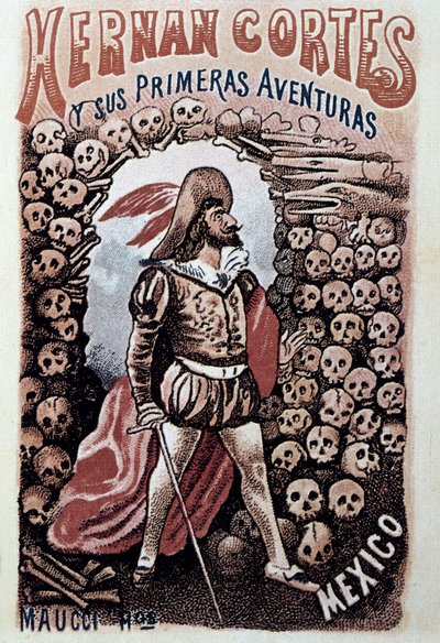 Hernan Cortes y sus primeras aventuras」の表紙（Heriberto Frias作、Jose Guadalupe Posada（1852-1913）画） 1900年頃 個人蔵 作： José Guadalupe Posada