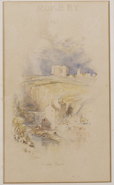 ボウズタワー、1833年頃 作： Joseph Mallord William Turner