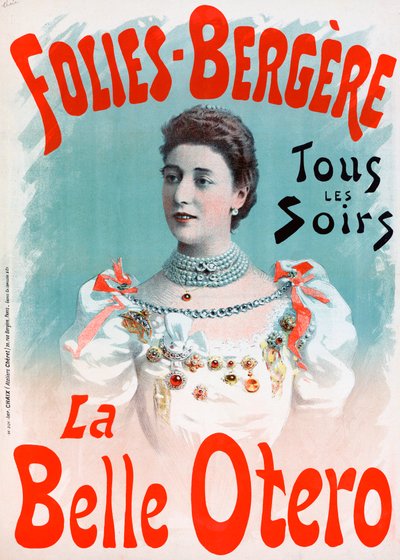 フォリー・ベルジェールでの「La Belle Otero」の宣伝ポスター - La belle Otero aux folies Bergeres (Caroline Otero) 作： Jules (after) Cheret