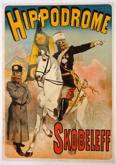 ヒッポドロームでの「Skobeleff」のポスター広告、1895 作： Jules Cheret