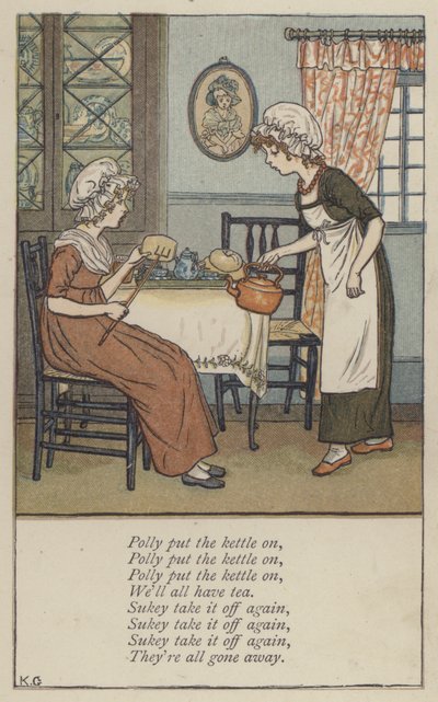 Polly put the kettle on (color litho) 作： Kate (after) Greenaway
