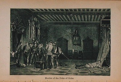 フランスのリトルアーサーの歴史からのギーズ公爵（1549-88）の殺人事件：初期の時代から第二帝国の崩壊まで1899年に出版 作： Lady M. Chalcott
