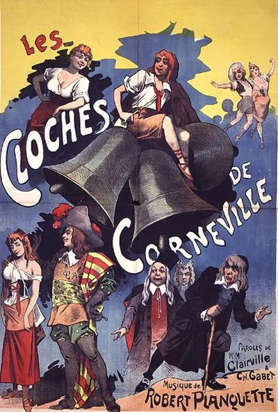 クレールヴィルとガベットの作詞、ロベール・プランシェットの作曲によるオペレッタ「Les Cloches de Corneville」（1877年）の宣伝ポスター（カラーリトグラフ版 作： Leon (after) Choubrac