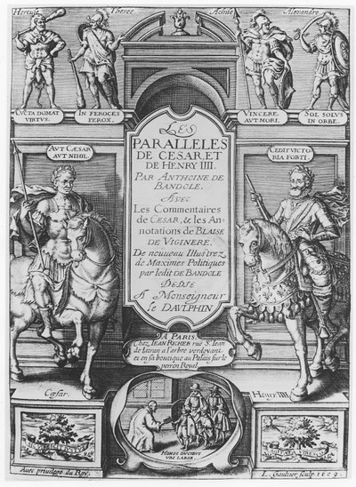 Anthonie de Bandole作の「Paralleles de Cesar et de Henry IV」の口絵、1609 作： Leonard Gaultier