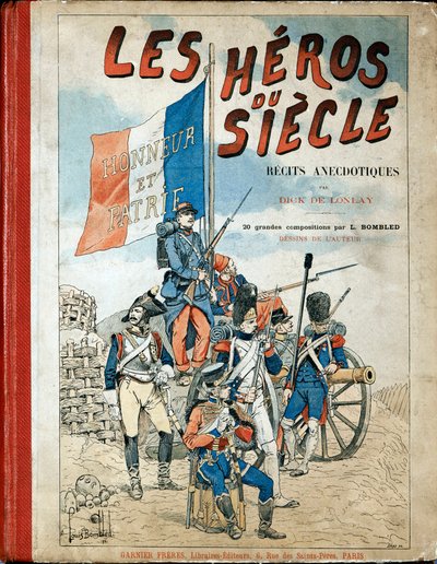 本の表紙。"ディック・デ・ロンレイ著、ルイ・ボンブルド（1862-1927）画の「世紀の英雄たち」。 作： Louis Charles Bombled