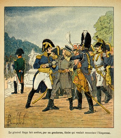 ボンブル・ルイ（1862-1927）が、エマニュエル・ド・ラス・ケース伯爵（1766-1842）の著書『サン・ヘレネの記念』から描いたもの。皇帝ナポレオンを殺そうとした若きスタブを憲兵に逮捕させるラップ将軍（コレクション部分 作： Louis Charles Bombled