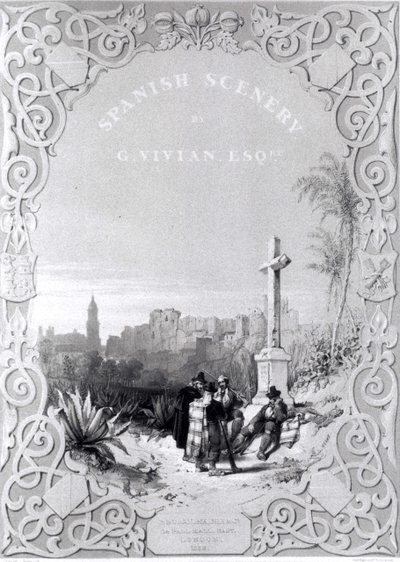 ジョージ・ビビアンによる「スペインの風景」のタイトルページ、1838年発行 作： ルイ・ハゲ