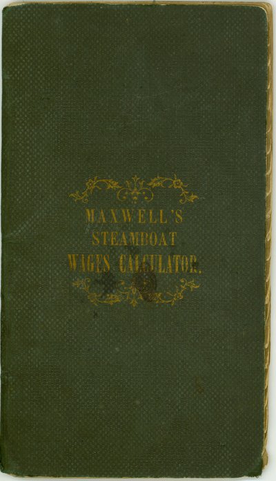 1857年11月1日、ケンタッキー州ルイビルのMaxwell andCo。が発行したSteamboatWagesCalculator 作： Maxwell and Company