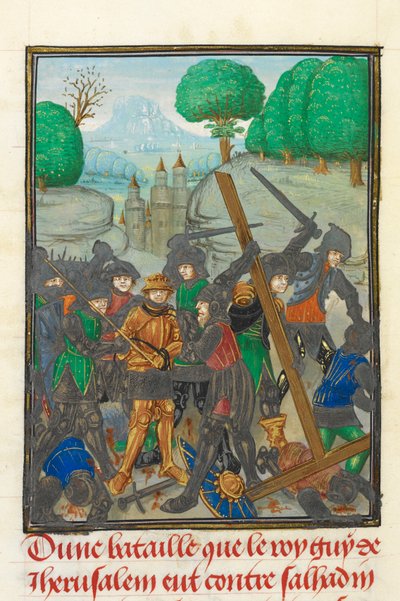 Royal 15 E.I, f.433v ガイ・ド・リュジニャンの敗北と聖十字架の喪失、「十字軍の歴史」の挿絵、ウィリアム、タイヤ大司教作 作： Netherlandish School