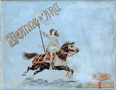 セオドア・カフ著、ポール・デ・セマン（1855-1915）絵による「ジャンヌ・ダルク」の表紙 作： Paul de Semant