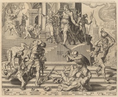 バアル神殿の破壊と司祭たちの虐殺 作： Philip Galle, after Maerten van Heemskerck