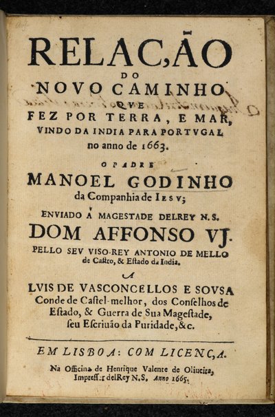 マヌエル・ゴディーニョ『Relação do Novo Caminho que Fez por Terra e Mar, Vindo da India para Portugal no Ano de 1663』（リスボン：ヘンリケ・ヴァレンテ・デ・オリヴェイラ）のタイトルページ。 作： Portuguese School