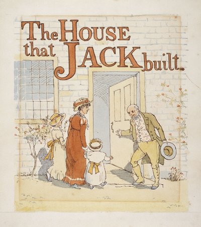 ジャックが建てた家、 作： Randolph Caldecott
