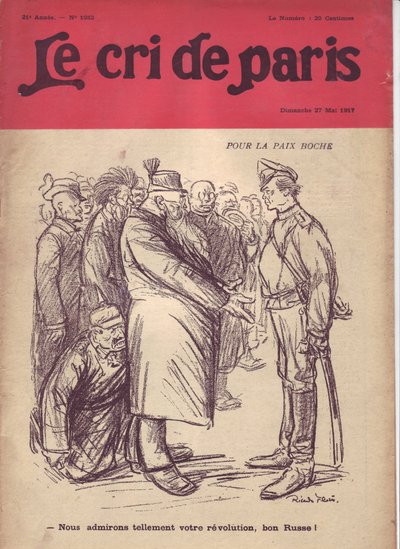 リカルド・フローレス（1878-1918）による『パリの叫び』表紙のためのイラスト（17年5月27日） - For peace boche "We admire so much your revolution, good russian" - War of 14 -18, Russia, Germany Prussia, Russian Revolution of 1917, Peace, Kops - Soldiers, Civili 作： Ricardo Flores