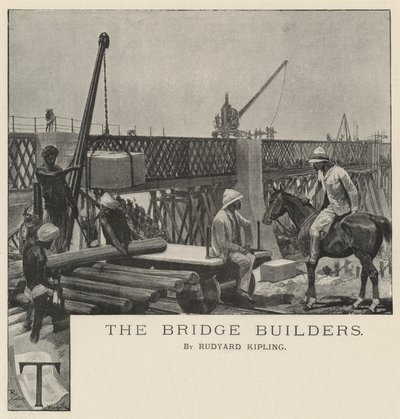 Rudyard KiplingによるThe Bridge Builders 作： リチャード・カトン・ウッドビル・ジュニア