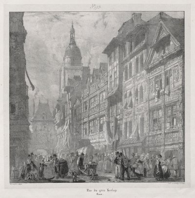古代フランス、ノルマンディーの風光明媚でロマンチックな旅: Rue du Gros Horloge, Rouen 作： Richard Parkes Bonington