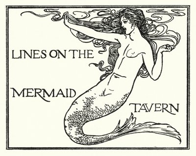 ジョン・キーツの詩のためのイラスト。Lines on the Mermaid Tavern (litho) 作： Robert Anning Bell