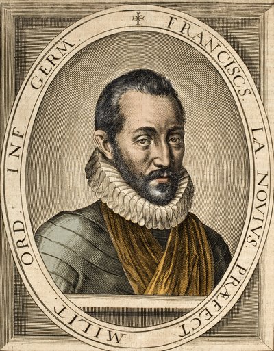 Speeches politiques et militaires francais」を著したフランソワ・ド・ラ・ヌエ（1531-1591）の肖像 - ブラ・ド・フェール（鉄の腕）と呼ばれたフランソワ・ド・ラ・ヌエ 作： School French