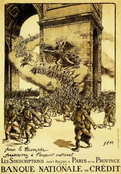 政治ポスターフランス。1917.勝利の名の下に、国家貸付を堅持せよ。 作： Sem (1863 1934)