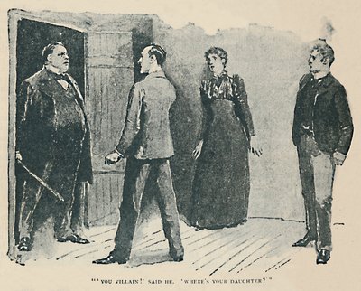 あなた悪役！彼は言った。 Wheres My Daughter、1892 作： Sidney Paget