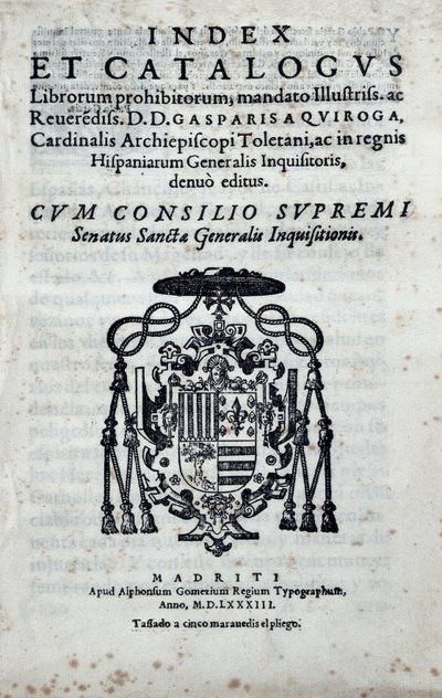 Gaspar de Quiroga (1499-1593)が出版した、スペインの異端審問で禁止された書物の索引「Index and catalogus librorum prohibitorum」の扉絵。 作： Spanish School