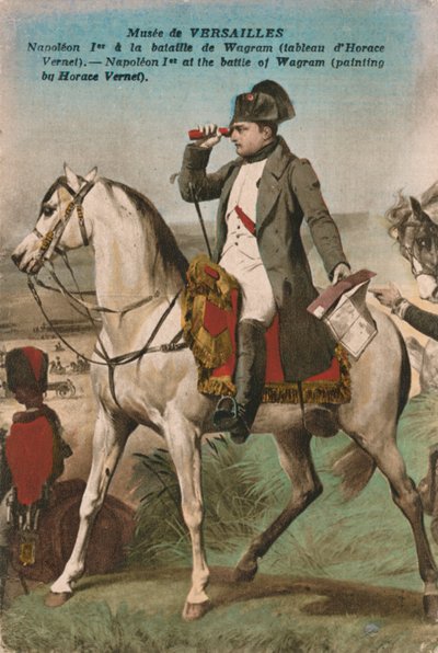 ワグラムの戦いでのナポレオン、1809年、1910年代頃。 作： Unbekannt