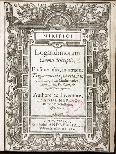 1614年にエジンバラ（スコットランド）で出版されたマーキストン男爵ジョン・ネイピア（1550-1617）の「Mirifici logarithmorum canonis descriptio」（対数の驚異的な規範）のタイトルページ 作： Unbekannt